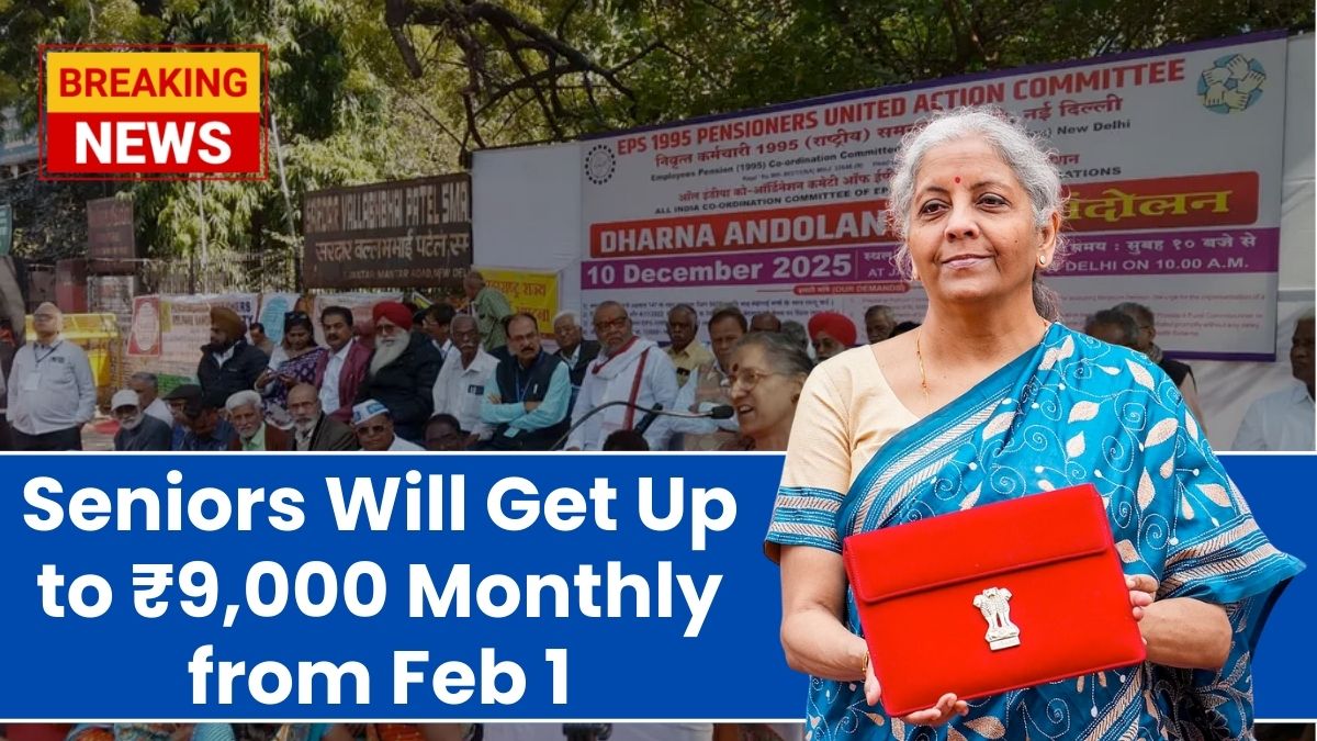 Seniors Will Get Up to ₹9,000 Monthly from Feb 1